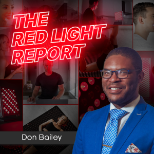 How Red Light Therapy, Methylene Blue & C60 Can Change Your Energy & Outlook on Life w/ Don Bailey