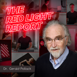 Unlocking the Power of EZ Water: The Fourth Phase of Water, Mitochondria, & Optimal Health w/ Dr. Gerald Pollack