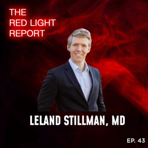 Corruption of Big Food, Big Pharma & Big Tech & How to Take Your Freedom Back w/ Dr. Leland Stillman