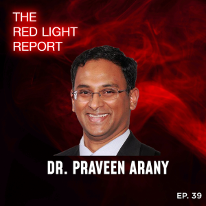 Photobiomodulation Research & Proper Dosing w/ Dr. Praveen Arany