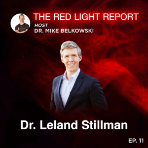 How Your Light Environment Dictates Your Health w/ Dr. Leland Stillman
