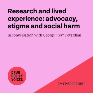 S2 - Episode 3 - Research and lived experience: advocacy and social harm