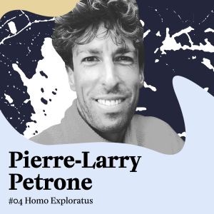 EP#4 - PIERRE-LARRY PETRONE
