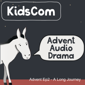 Advent Audio Drama Ep2 - A Long Journey