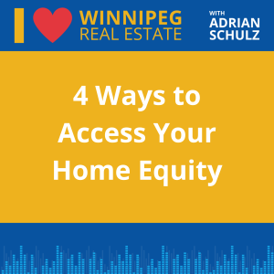 4 Ways to Access Your Home Equity