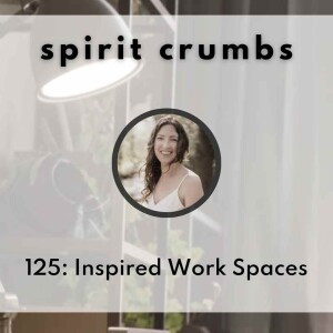 125: Inspired Workspaces & Human Design Environments