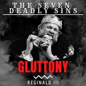 The Gluttony of Reginald III (7DS, E5)