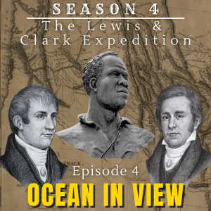 The Lewis & Clark Expedition: Ocean in View (S4, E4)
