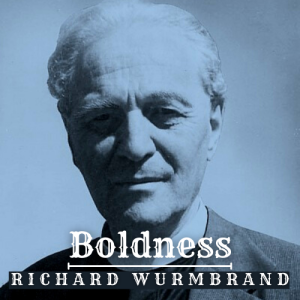 S2, E4: Richard Wurmbrand - Boldness