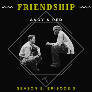 The Friendship of Andy & Red (S5, E3)
