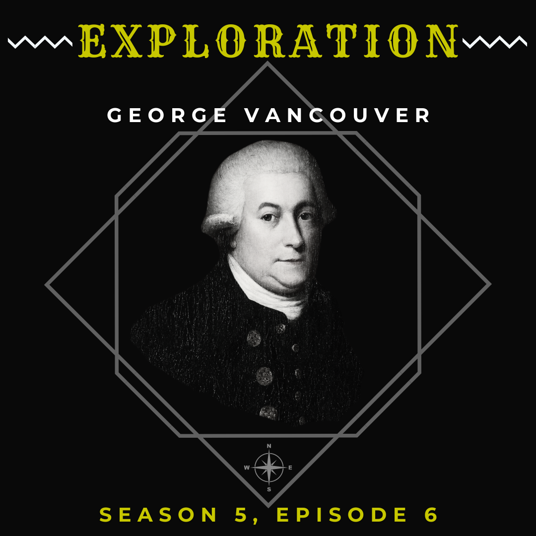 The Exploration of George Vancouver (S5, E6)