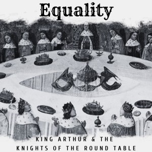 S3, E6: King Arthur and the Knights of the Round Table - Equality