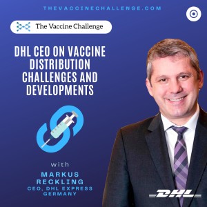 DHL Express Germany, CEO on Vaccine Distribution Challenges and Developments