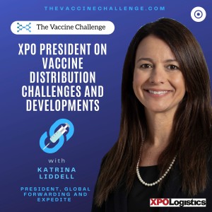 XPO President on Vaccine Distribution Challenges and Developments