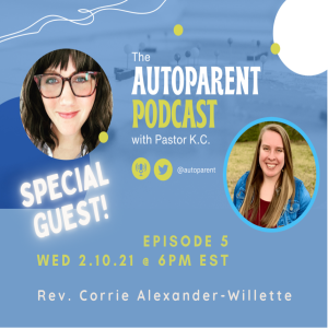 Episode 5 with Special Guest Rev. Corrie Alexander-Willette