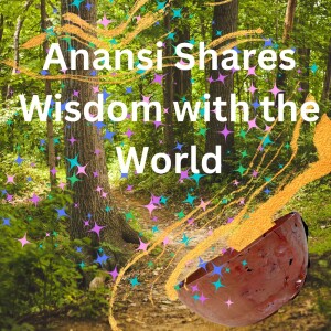 How Anansi Shared Wisdom with the World