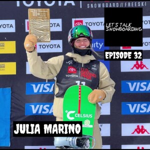 JULIA MARINO | LET'S TALK SNOWBOARDING EPISODE 32