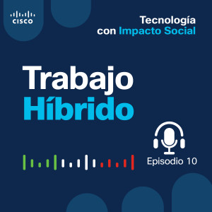 Ep 10. Trabajo Híbrido