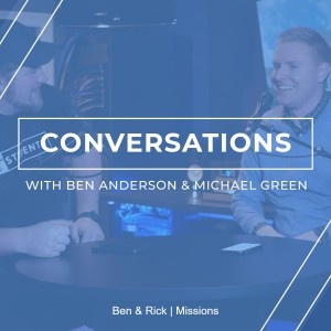Ben & Rick | Missions