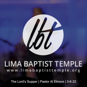 The Lord’s Supper | Pastor Al Elmore | 3-6-22