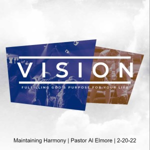 Maintaining Harmony | Pastor Al Elmore | 2-20-22