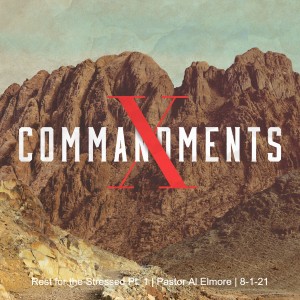 Rest for the Stressed Pt. 1 | Pastor Al Elmore | 8-1-21