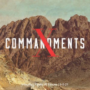 Integrity | Pastor Al Elmore | 9-5-21