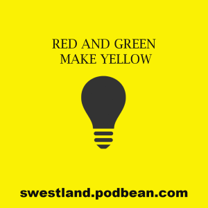 Red and Green Make Yellow