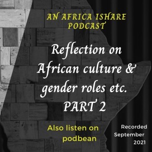 Reflection on African Culture & Gender Roles etc. Part 2
