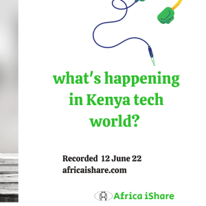 What’s happening in Kenya tech world?