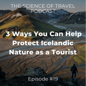#19: 3 Ways You Can Help Protect Icelandic Nature