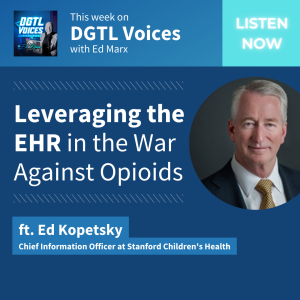 Leveraging the EHR in the War Against Opioids (ft. Ed Kopetsky)