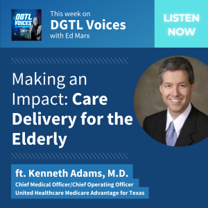 Making an Impact: Care Delivery for the Elderly (ft. Kenneth Adams, M.D.)