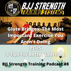 The Most Important BJJ Specific Exercise You Aren't Doing Plus Tips For Learning