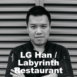 Interview with Chef LG Han of Labyrinth Restaurant