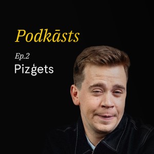 Ep. 2 ''Pizģets''