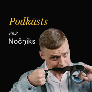 Ep.3 "Nočņiks"