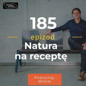 Epizod 185. Natura na receptę