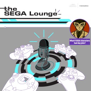 265 - What If SEGA Characters Had Day Jobs? (with The SEGA Spirit Show)