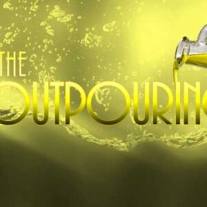 THE OUTPOURING 1 (Who is your shepherd?)