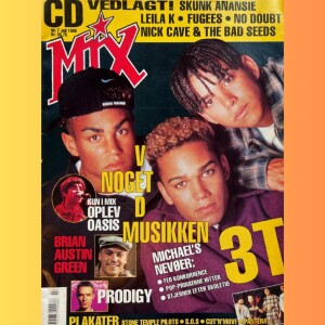 Mix Special: 3T, Gary Barlow, No Doubt, Fugees, You Know Who, Oasis, George Michael, Spy Hard, Brian Austin Green & Midtfyns Festival 1996