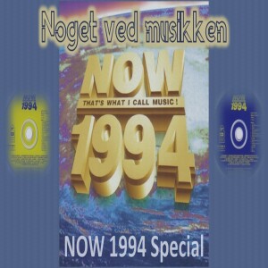 NOW 1994 Special: Whigfield, Take That, 2 Unlimited, Ace Of Base, Corona, Blur, Haddaway, Eternal, Erasure, Enigma, D:Ream & The Cranberries