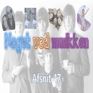 Afsnit 47: The Beatles, Ida Laurberg & Andreas Odbjerg, Slowdive, Taylor Swift, Cabaret Voltaire & FR Airplay Top 20 - 18/8-90