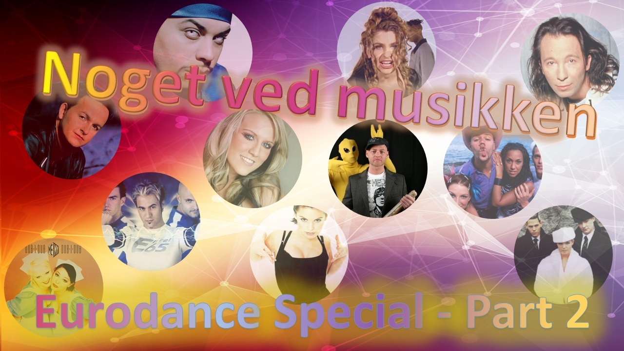 Eurodance Special - Part 2: Me & My, Cappella, Sash, DJ Bobo, Gala, Cascada, Barcode Brothers, DJ Sammy, The Vengaboys, Infernal & Drömhus