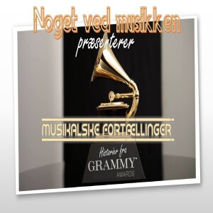 Musikalske Fortællinger: Grammy Awards