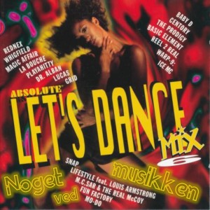 Compilation Special - Absolute Let’s Dance 6: Ice Mc, The Prodigy, Baby D, Rednex, La Bouche, Lucas, Snap, Whigfield & Basic Element