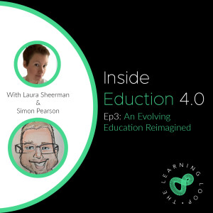 Ep. 3 An evolving education reimagined