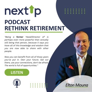 From corporate career to an empowered unretirement and personal fulfilment - Elton Mouna shares his story and advice on embracing change fearlessly.