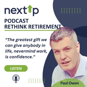 Paul Owen dispels the misconception of sales and suggests that unretirement could be the perfect time to explore this path