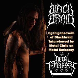 Metal Embassy - 013 - Sgah’gahsowáh of Blackbraid